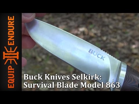 Selkirk: Buck Knives Survival Blade Model 863 by Equip 2 Endure YouTube Cut