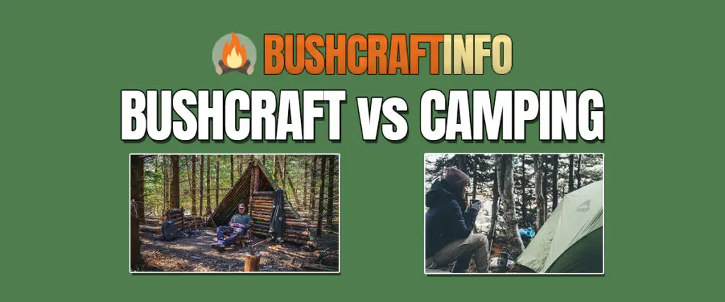 bushcraft vs camping