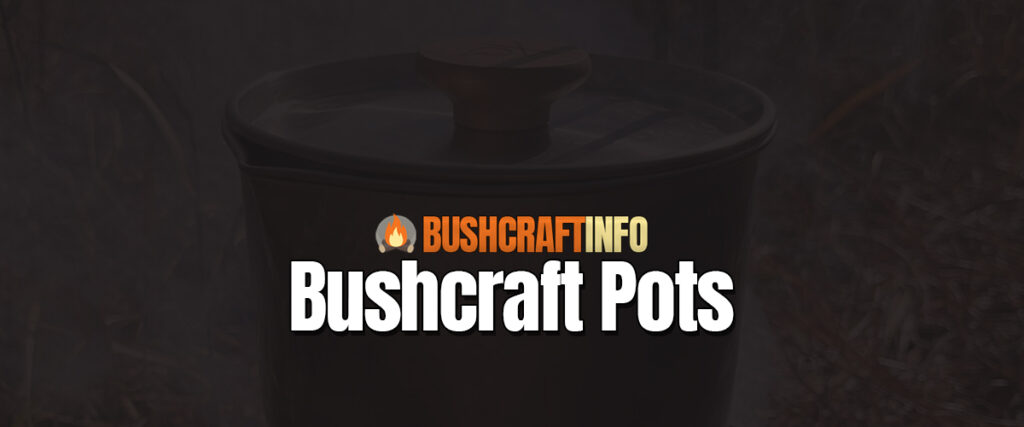 best bushraft pots