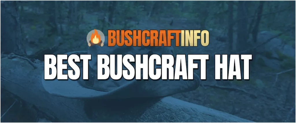 best bushcraft hat