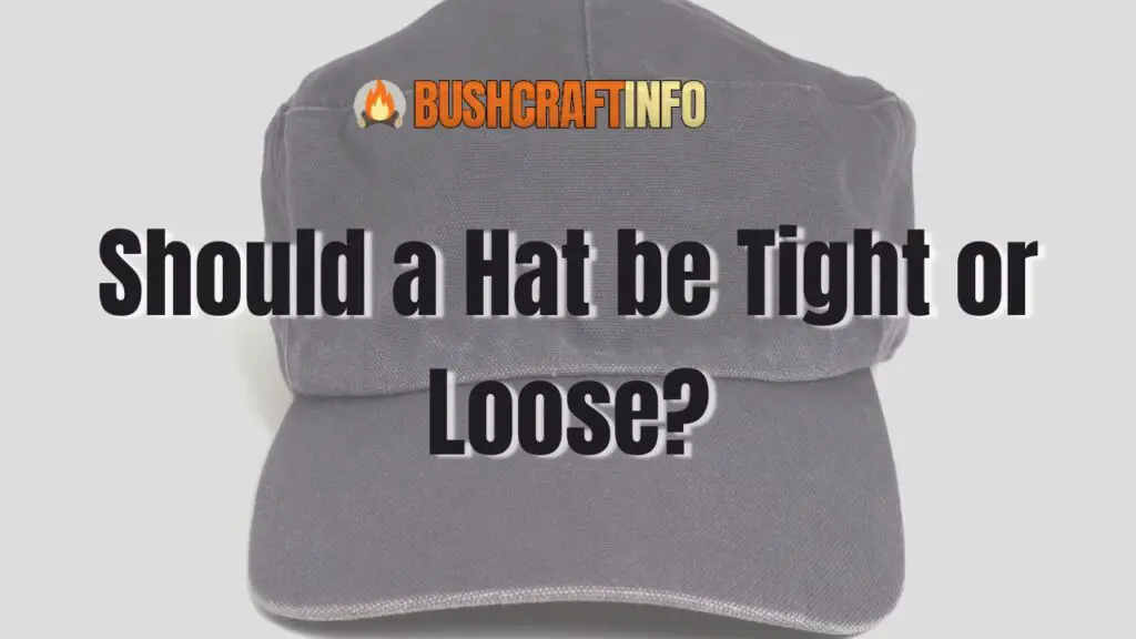 Should a Hat be Tight or Loose?