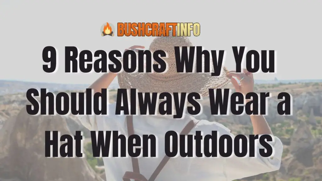 Why You Should Always Wear a Hat When Outdoors