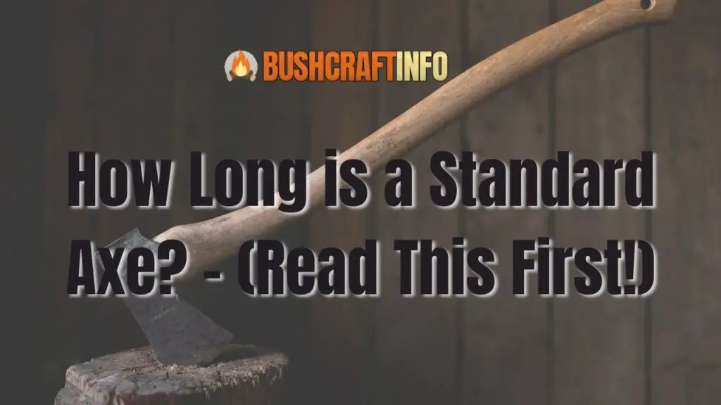 How Long is a Standard Axe?
